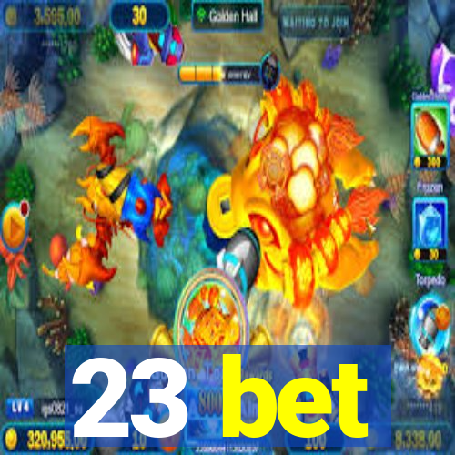 23 bet